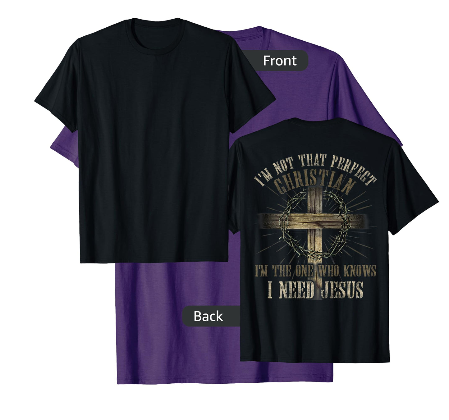 I'm Not That Perfect Christian I Need Jesus God Religious T-Shirt