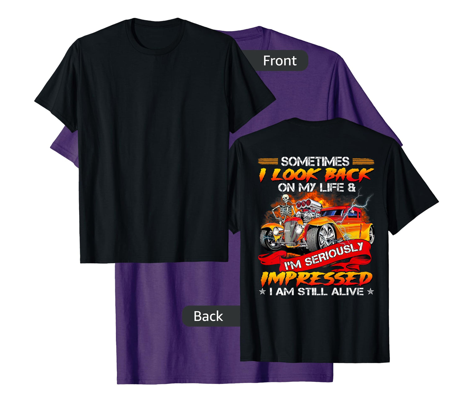Sometimes I Look Back On My Life Hot Rod Lovers T-Shirt