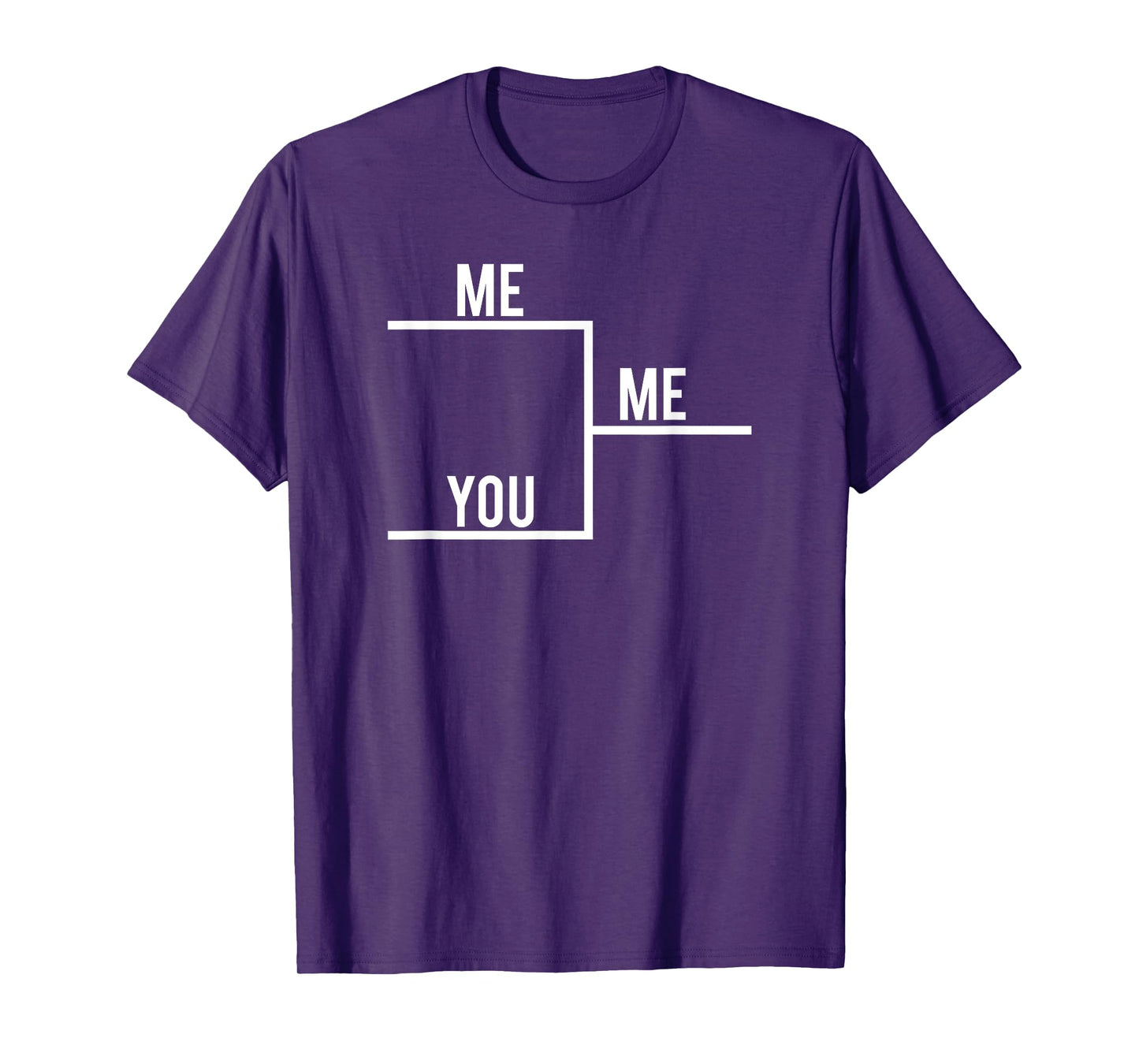 You Me Bracket Winning T-Shirt