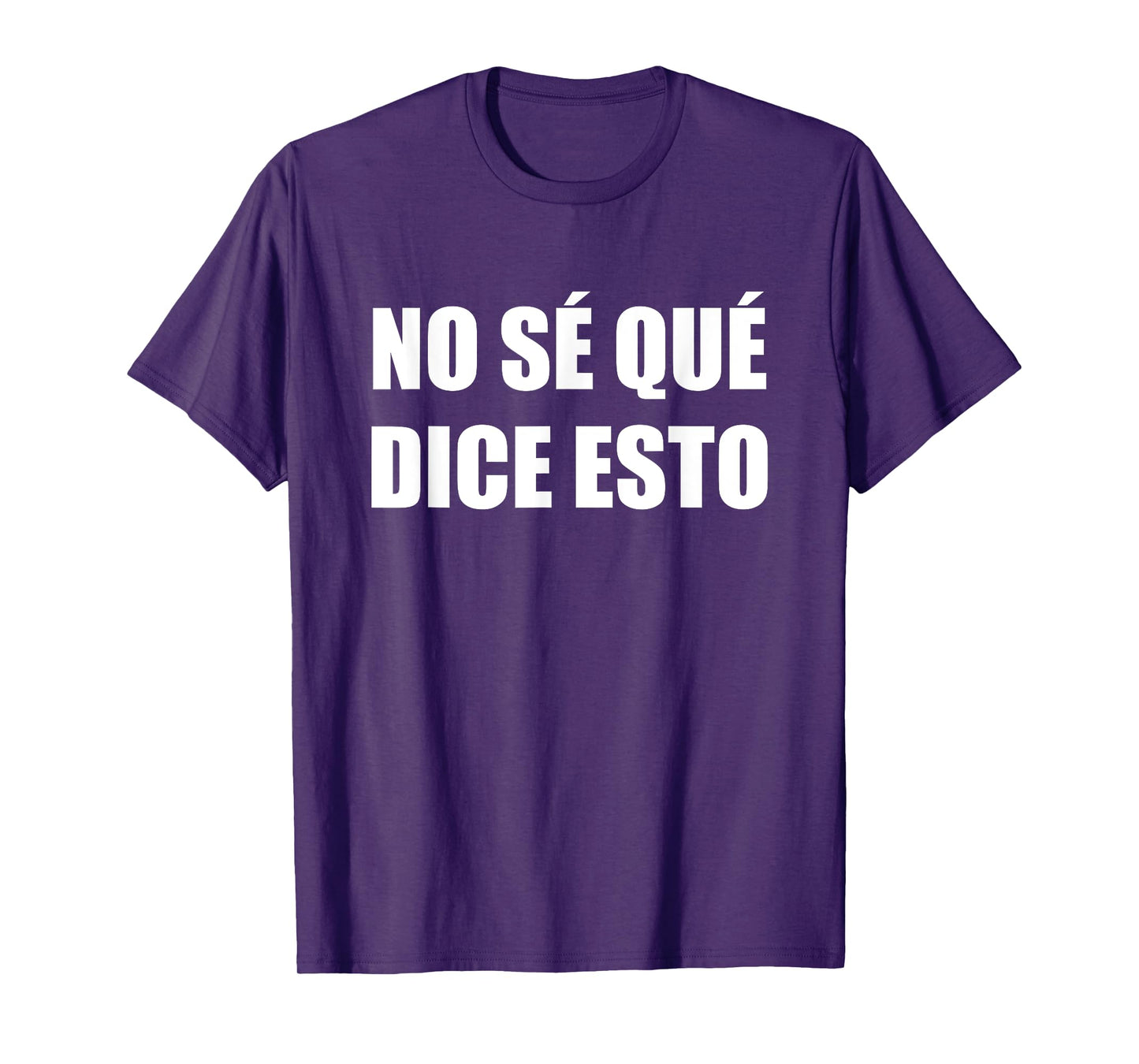 No Se Que Dice Esto Funny Spanish Teacher Class Maestra T-Shirt