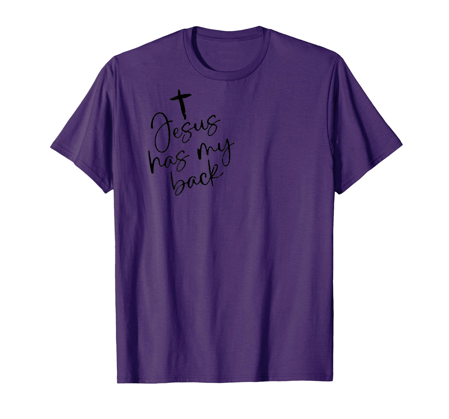 Jesus Has My Back (on back) T-Shirt