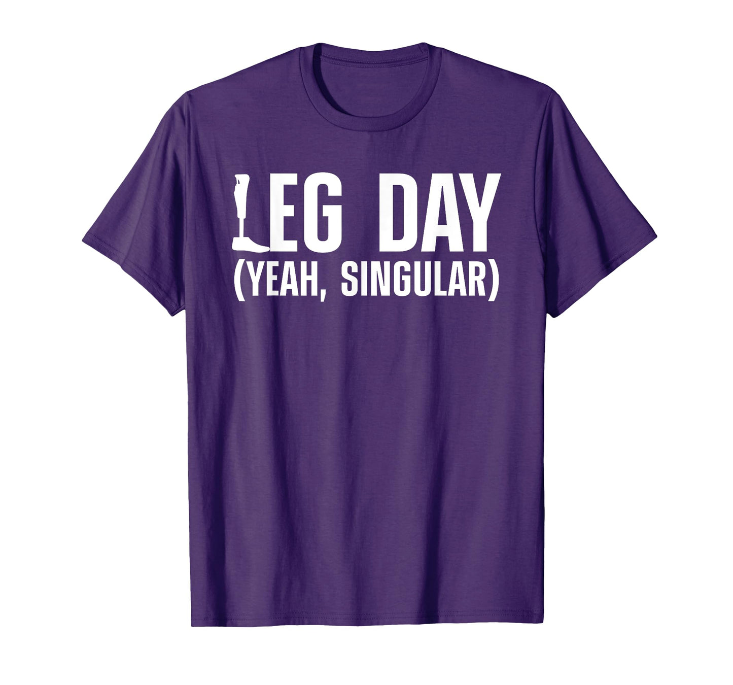 Cool Amputee For Men Women Leg Day Gym Amputation Prosthetic T-Shirt