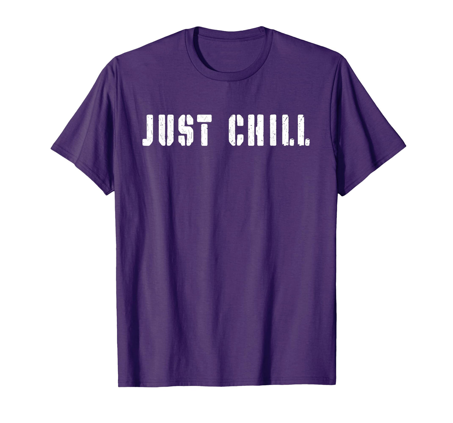 Just Chill Cool Casual Loose Design for Women Men T-Shirt