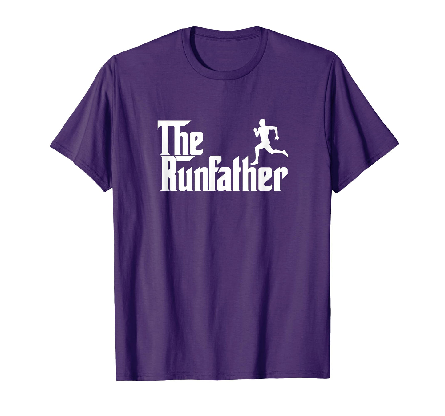 Funny Runner Dad Gift The Run Father Gift T-Shirt