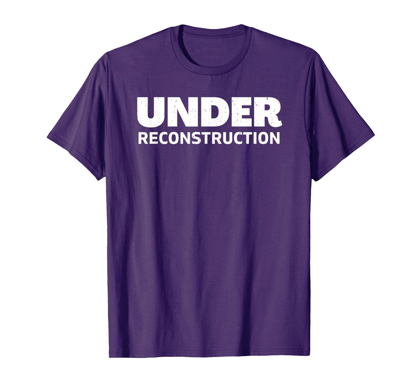 Under Reconstruction T-Shirt