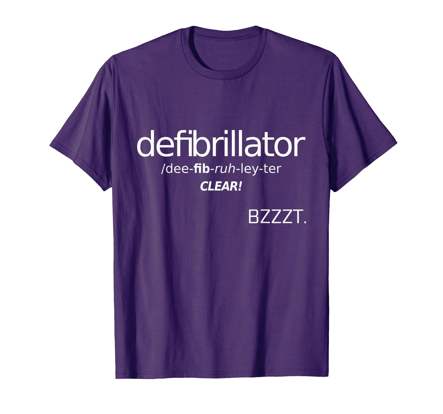 defibrillator funny pronunciation guide shirt T-Shirt