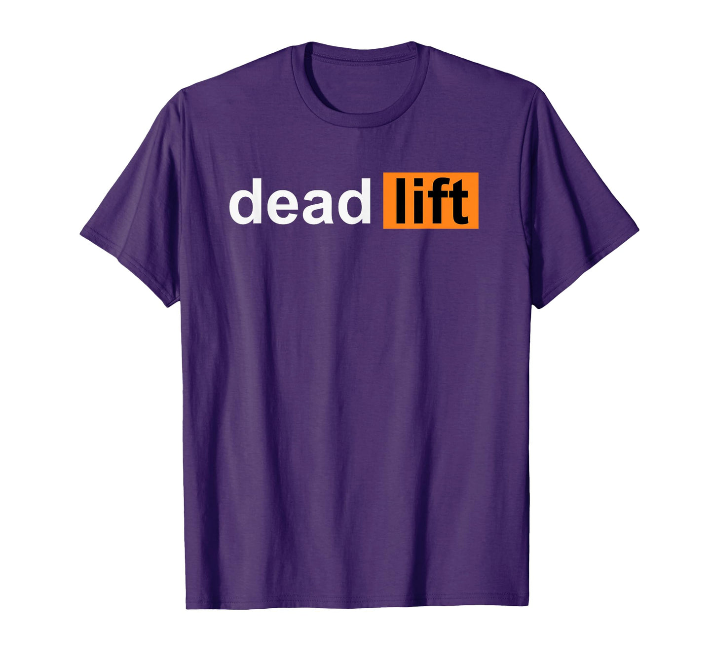 Funny Deadlift Powerlifting Bodybuilding Gym Sports Gift T-Shirt
