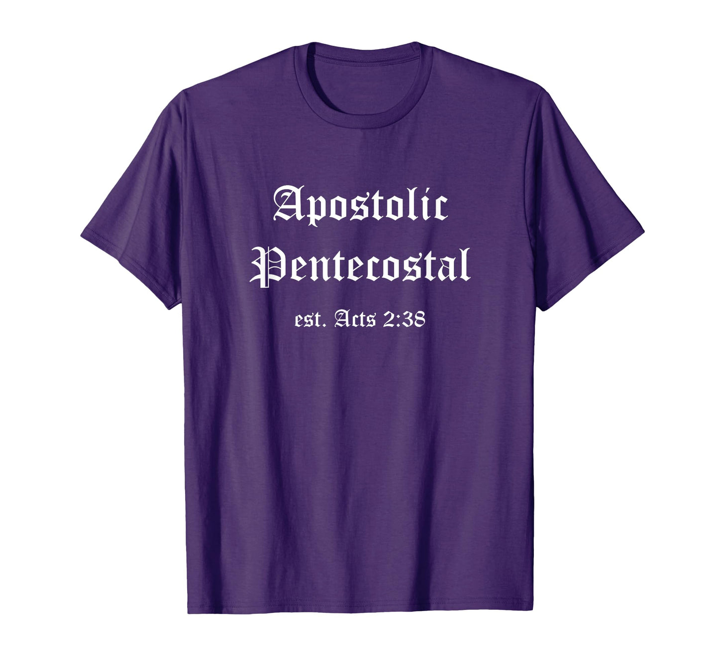 Apostolic Pentecostal Christians Religion Acts 2:38 Gifts T-Shirt