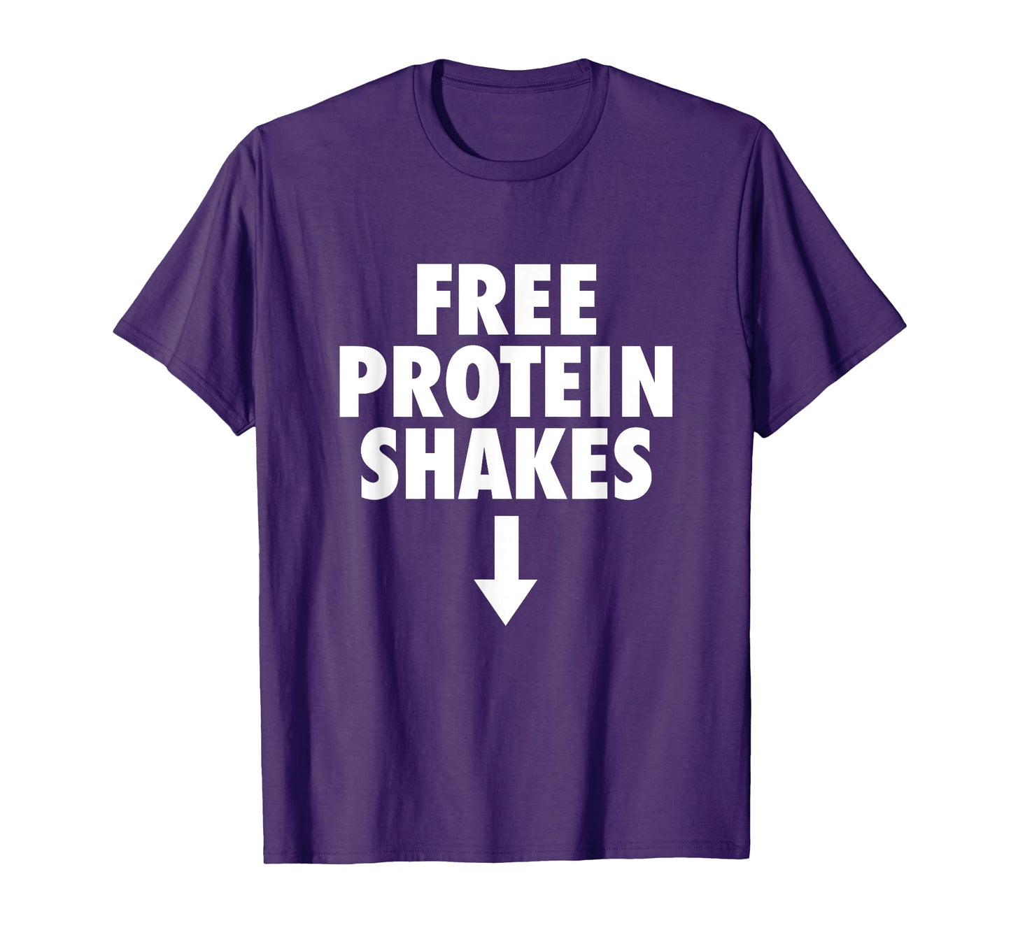 Free Protein Shakes Funny Adult Humor Novelty Bodybuilding T-Shirt