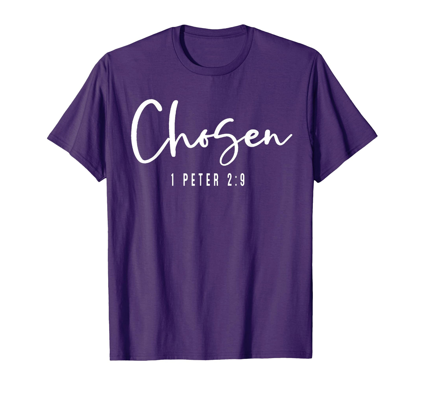 Chosen 1 Peter 2:9 Chosen Christian T-Shirt