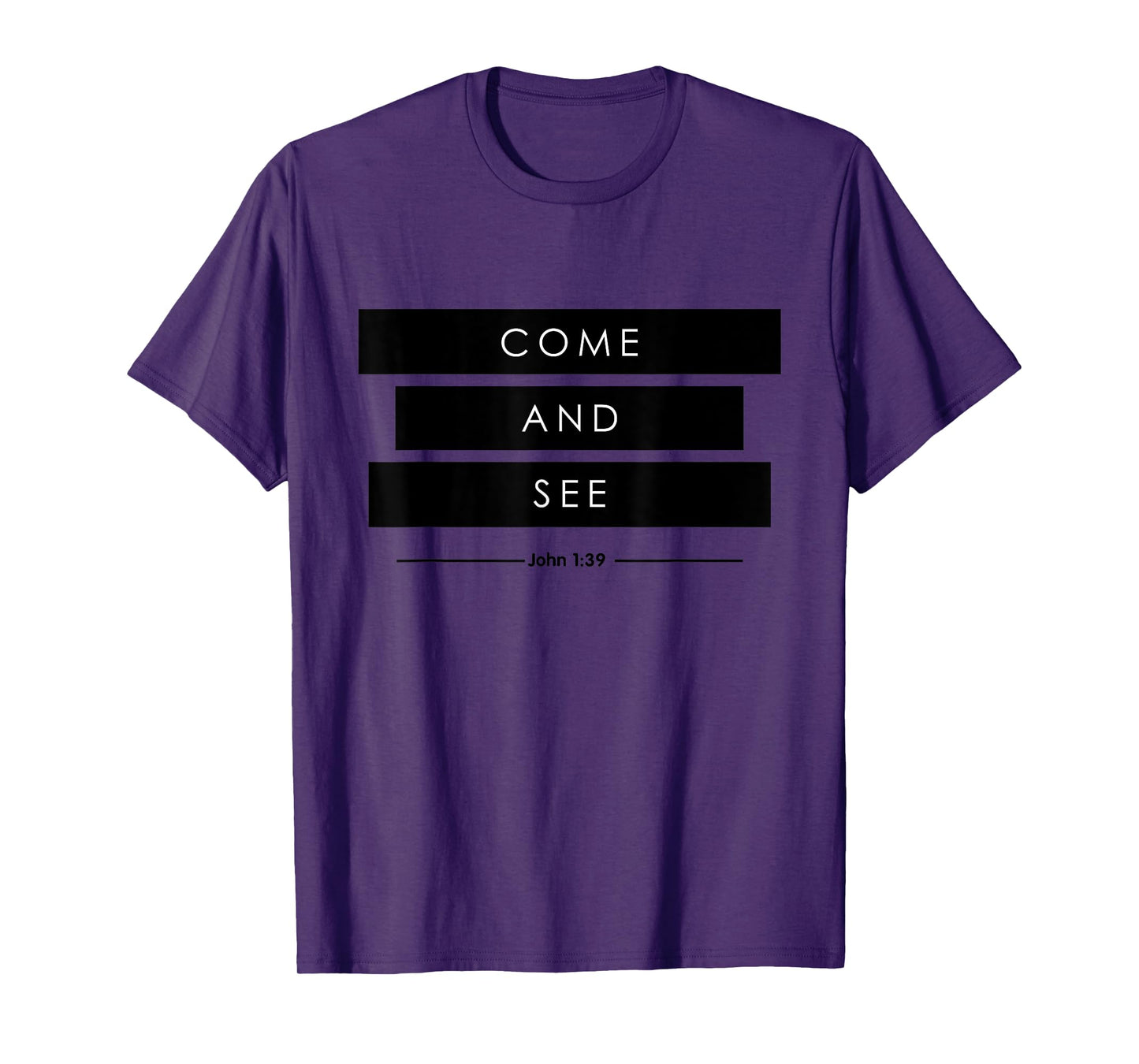 Come and See The Chosen T-Shirt