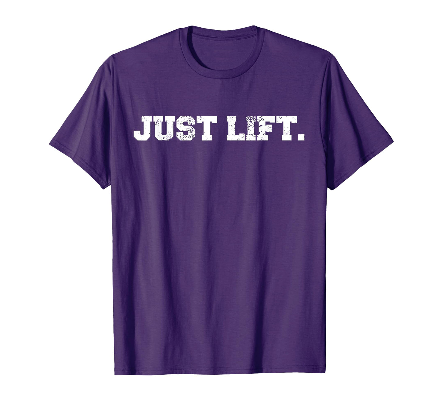 Just Lift Funny Gym Powerlifting Bodybuilding Sports Gift T-Shirt
