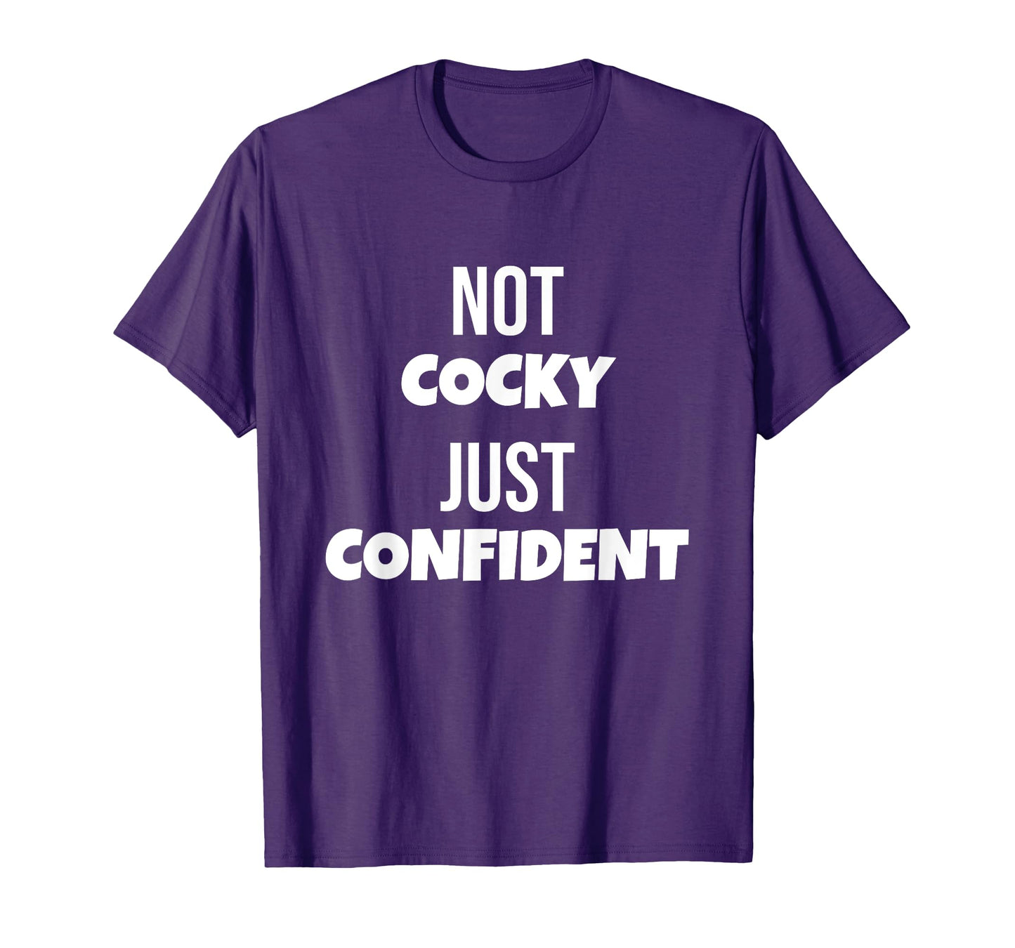 Not Cocky Just Confident Funny Gym Fitness Powerlifting T-Shirt