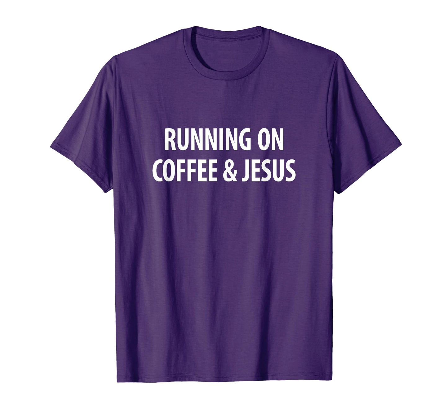 Running On Coffee & Jesus - T-Shirt