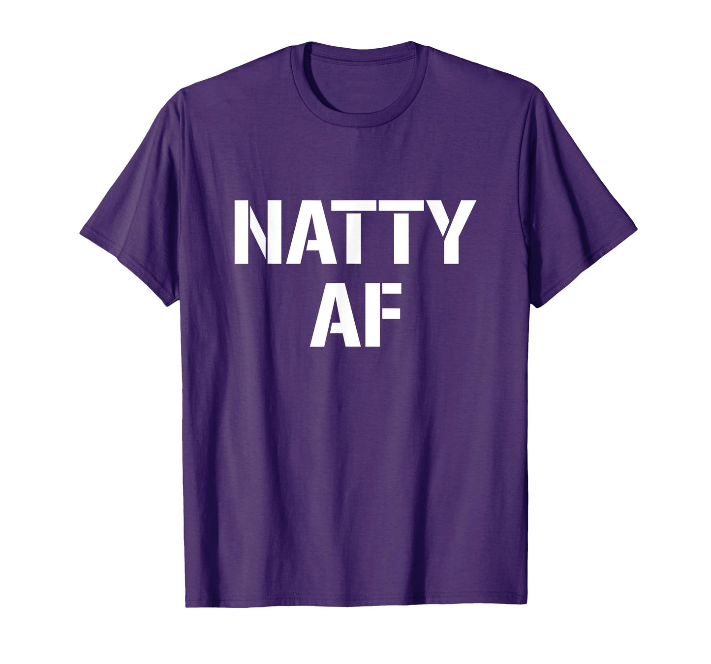 Natty AF Natural Bodybuilding Gifts Men Women Funny Workout T-Shirt