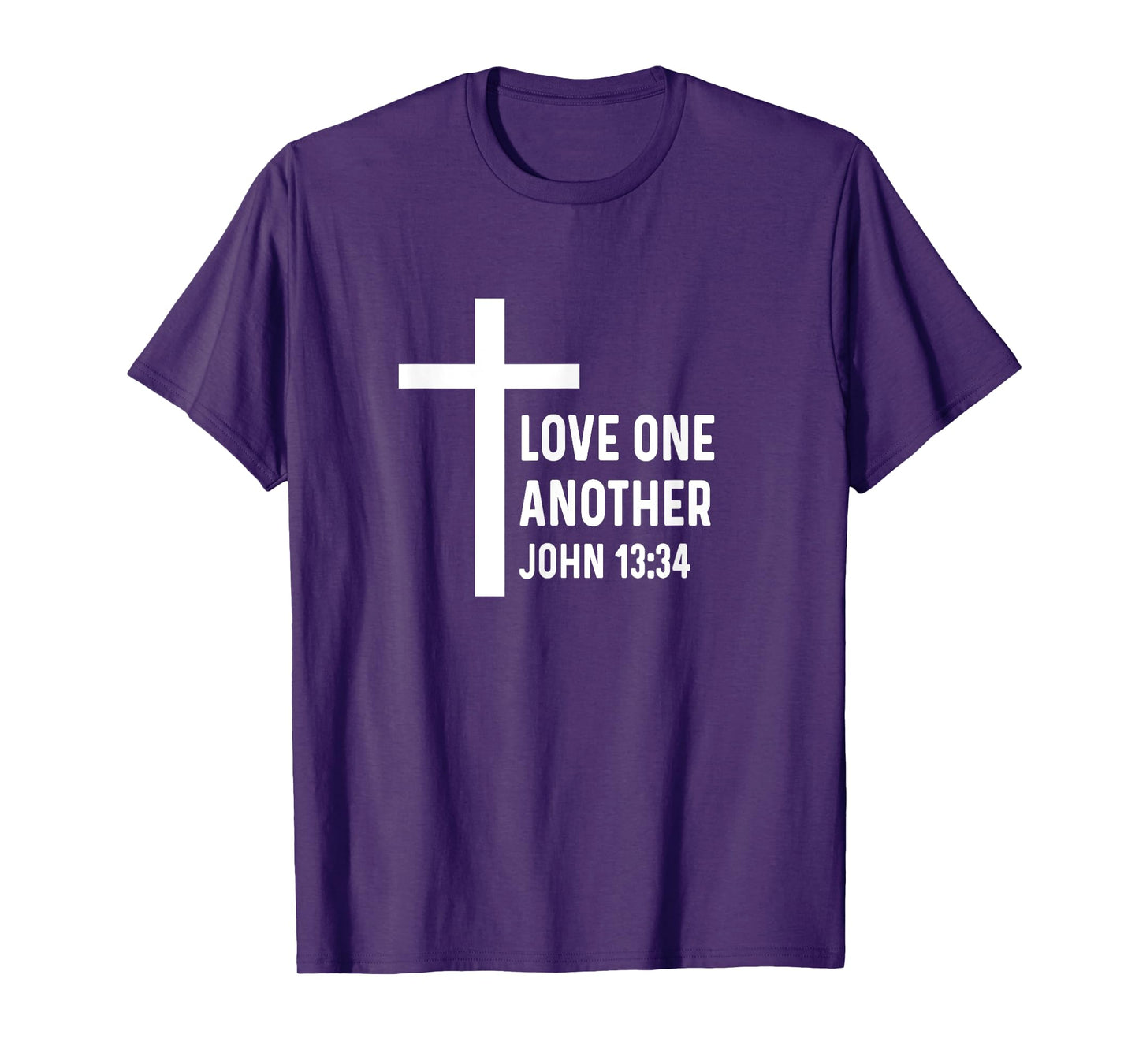 John 13:34 13 34 God Jesus Christian Love One Another T-Shirt