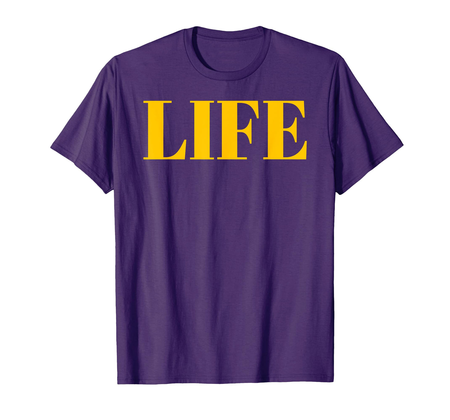 Shirt That Says Life T-Shirt - That Says The Word Life T-Shirt