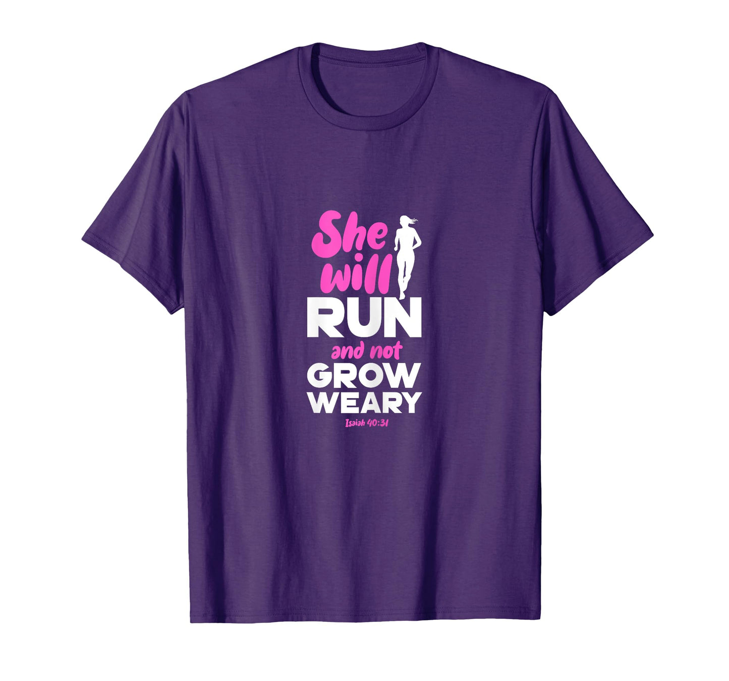 She Will Run And Not Grow Weary Runner Christian T-Shirt