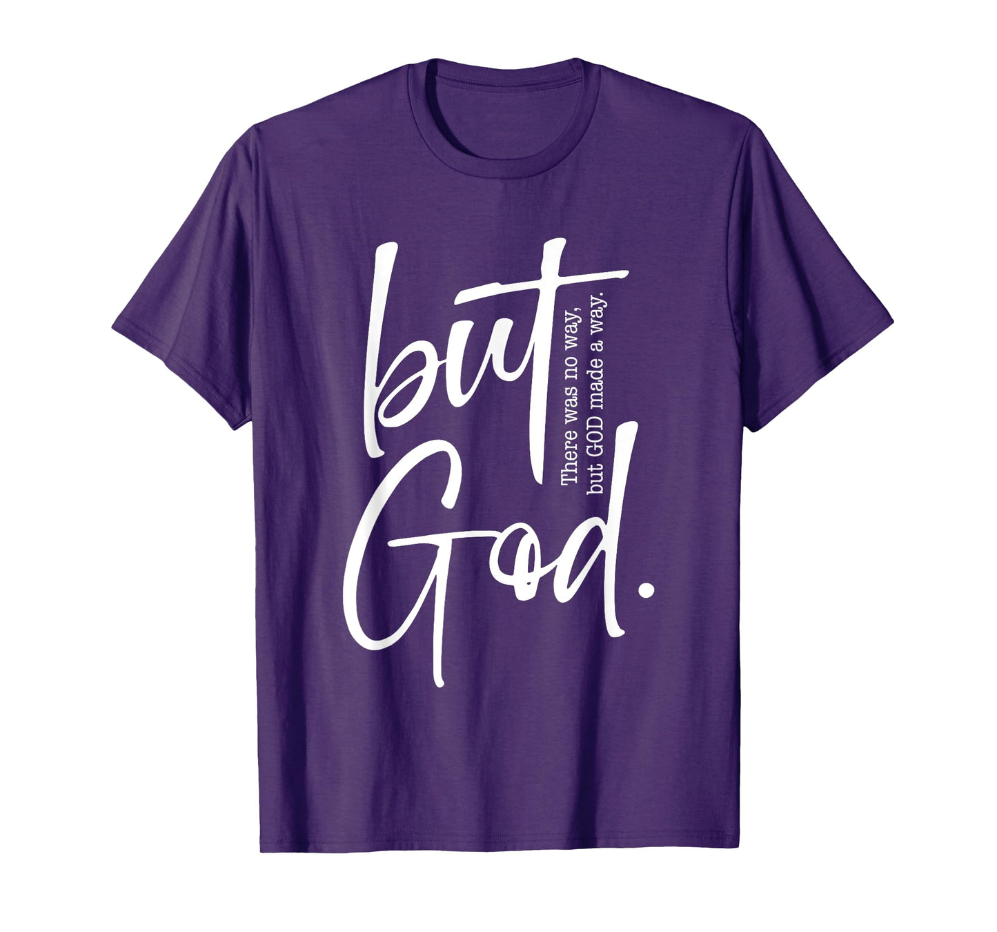 But God Created with a Purpose Jesus Christian Faith in God T-Shirt