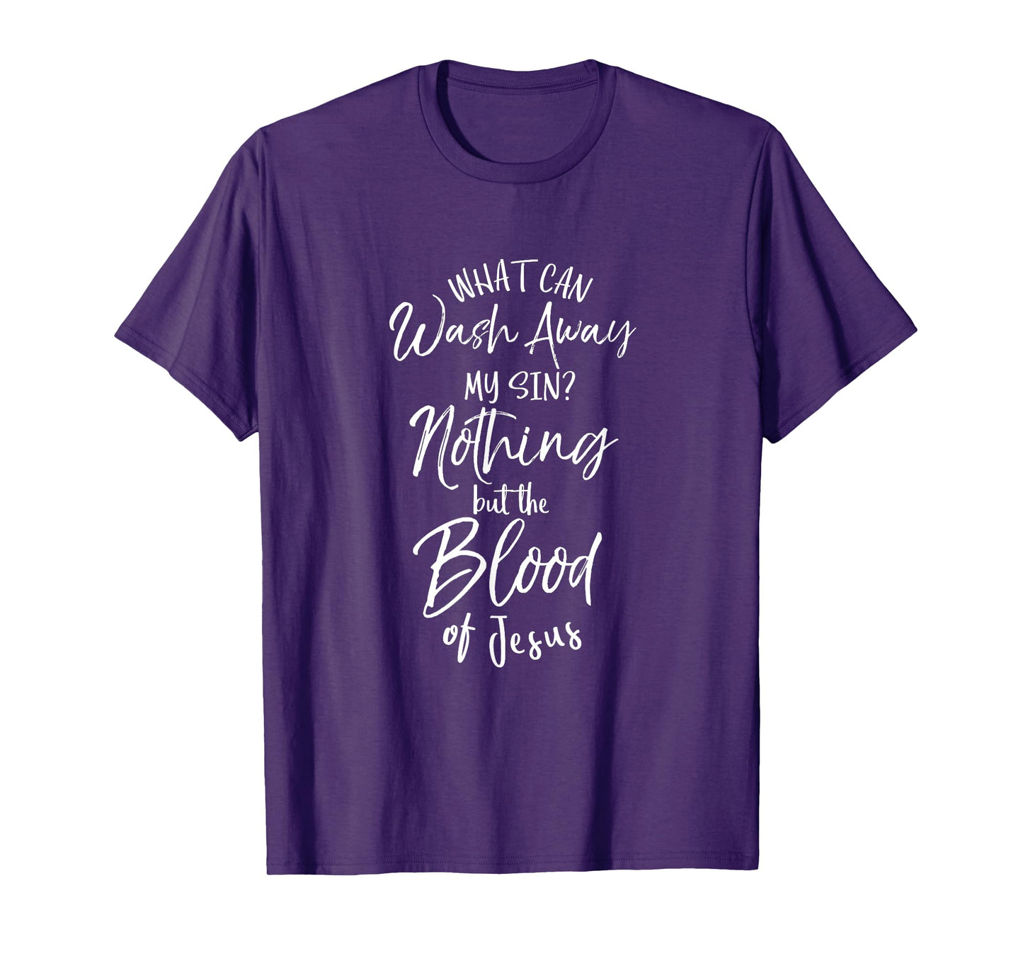 Nothing But The Blood of Jesus Shirt Inspirational Christian T-Shirt