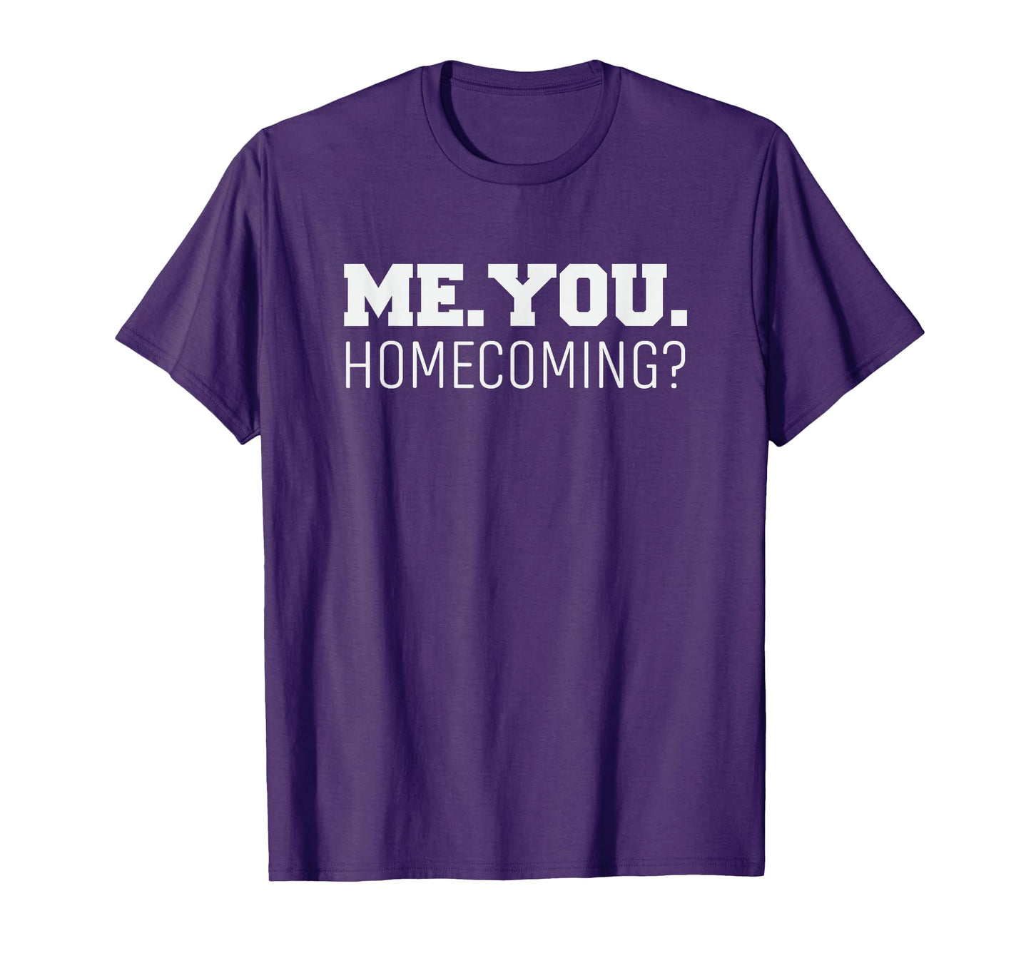 Homecoming Dance is Homecoming Proposal is Dance Proposal T-Shirt