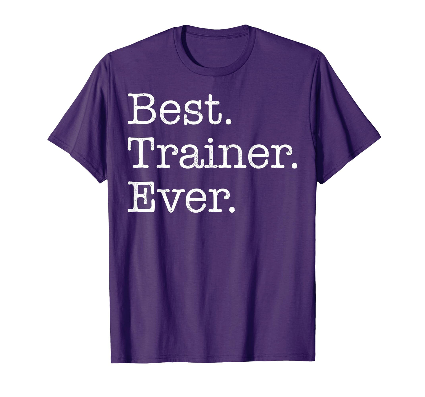 Best Trainer Ever T-Shirt T-Shirt