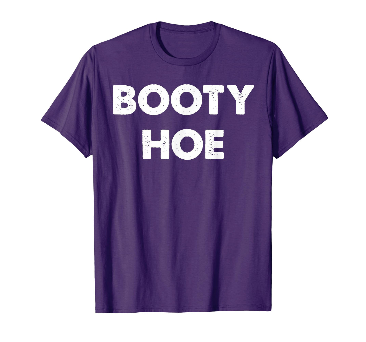 Booty Hoe T-Shirt