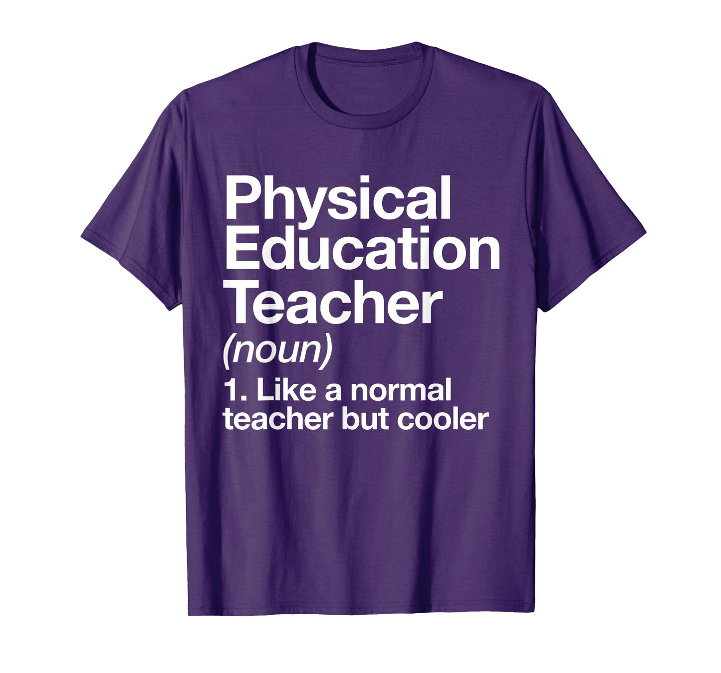 Physical Education Teacher Definition Sports P.E. School T-Shirt