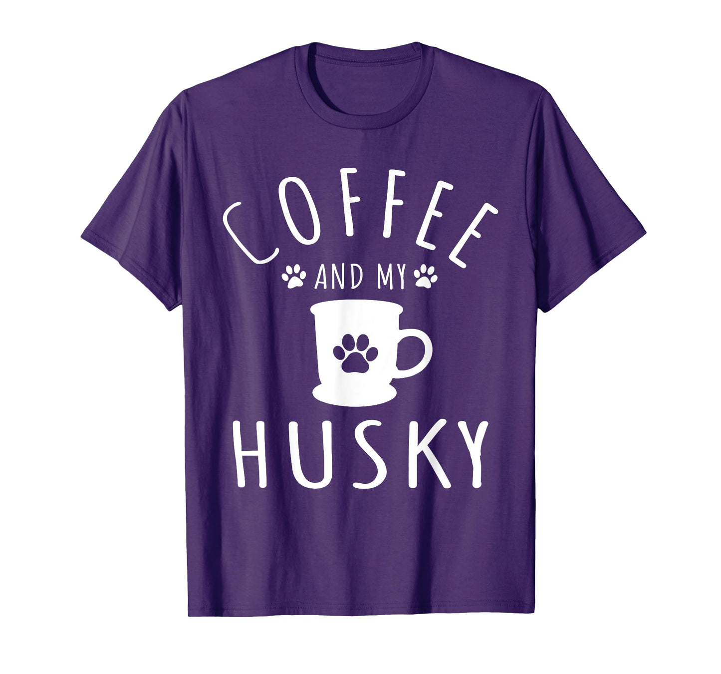 Funny Husky Mama T Shirts Dog Lover Coffee And My Husky Mom T-Shirt