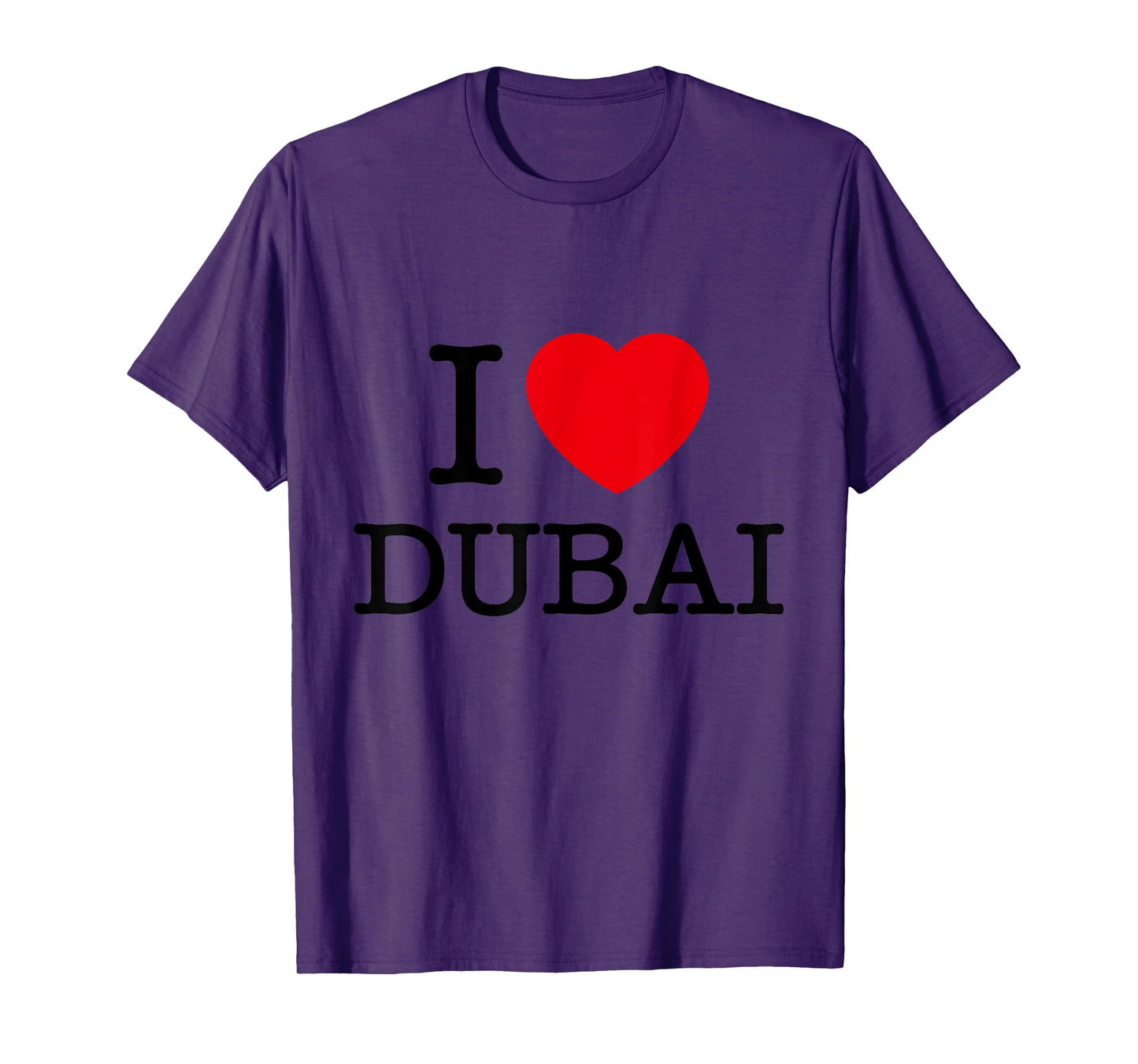 I Love Dubai Graphic Tees - Novelty T-Shirts & Cool Designs T-Shirt
