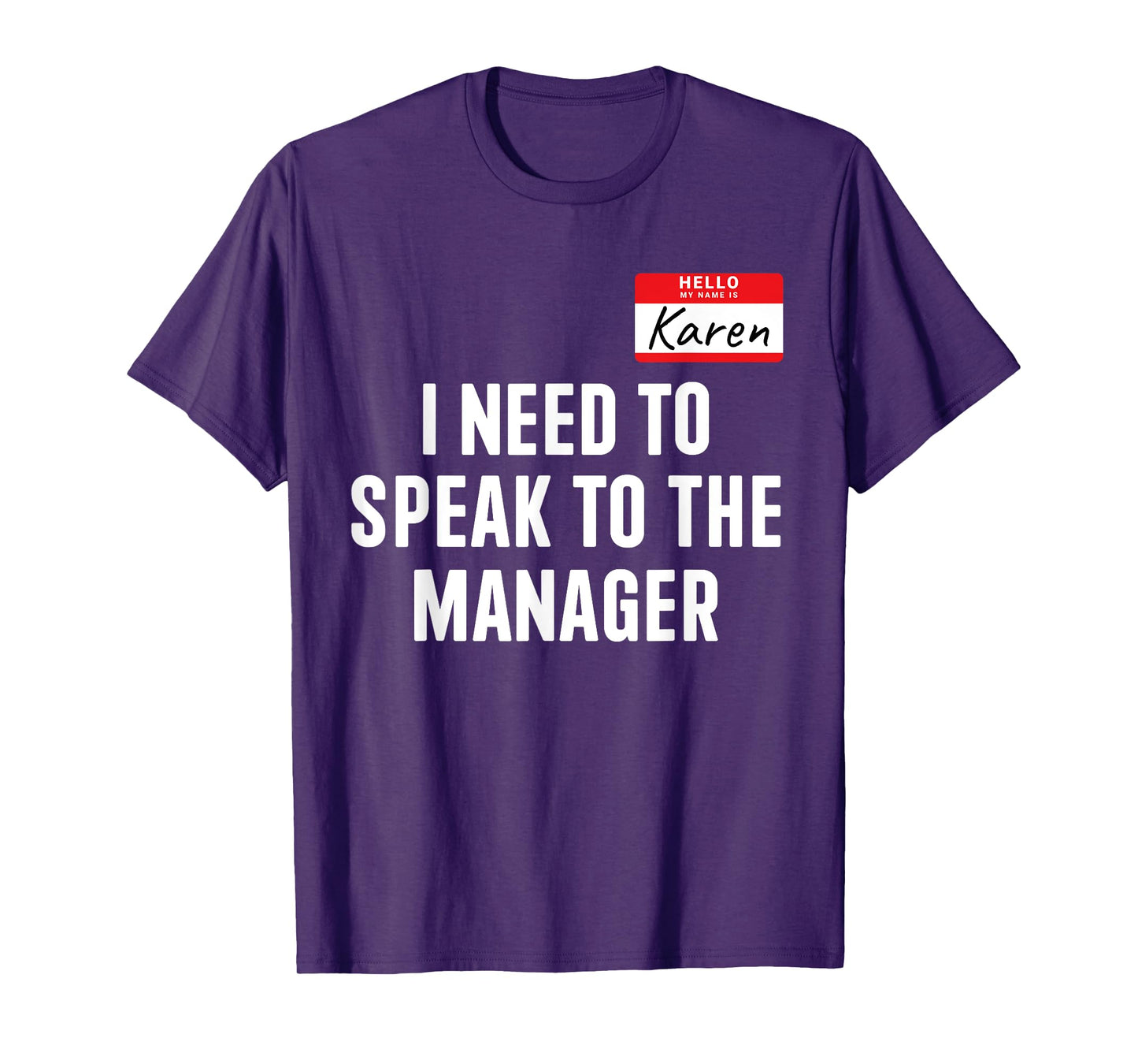 Hello Karen need speak manager funny costume halloween party T-Shirt