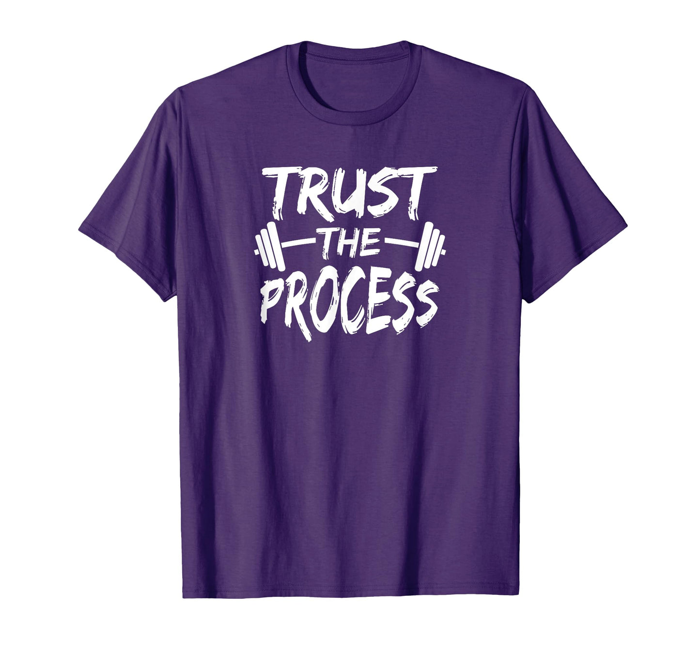Trust The Process Motivational Quote Gym Workout T-Shirt
