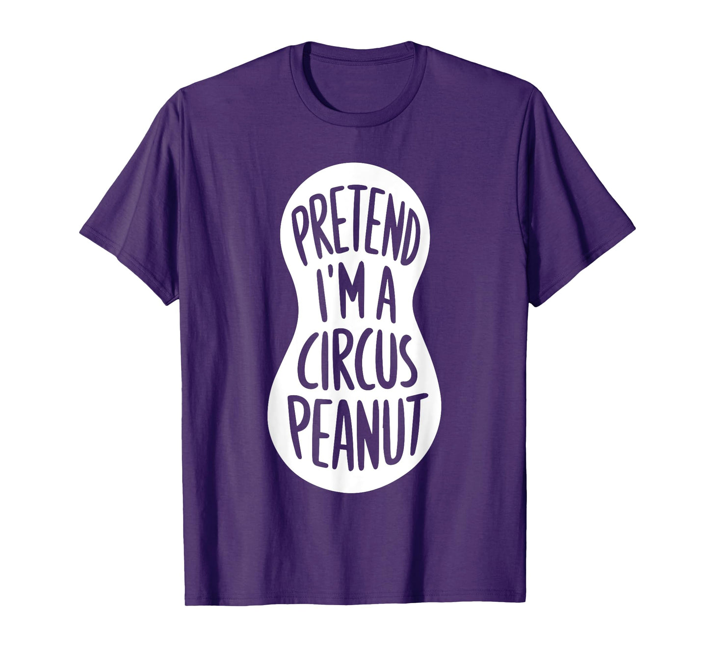 Easy Adult Halloween Costumes Pretend I'm A Circus Peanut T-Shirt
