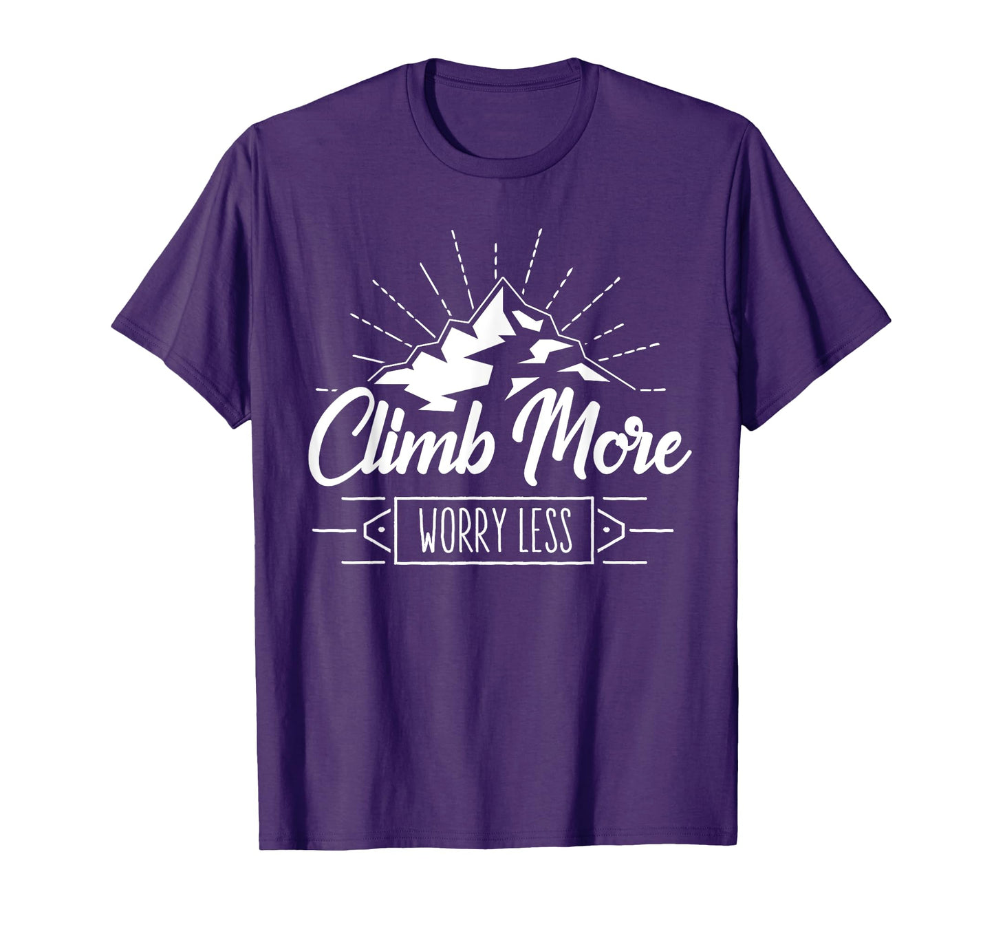 Rock Climbing Mountain Climber Nature I Climb More T-Shirt