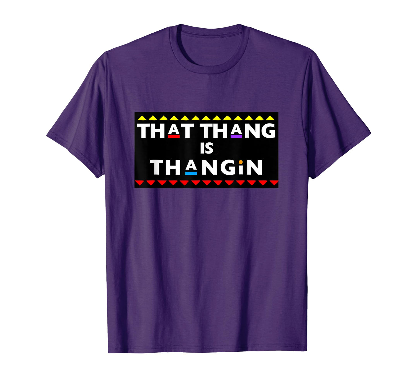 That Thang is Thangin - Dat Ass | Booty Twerk Body Love T-Shirt