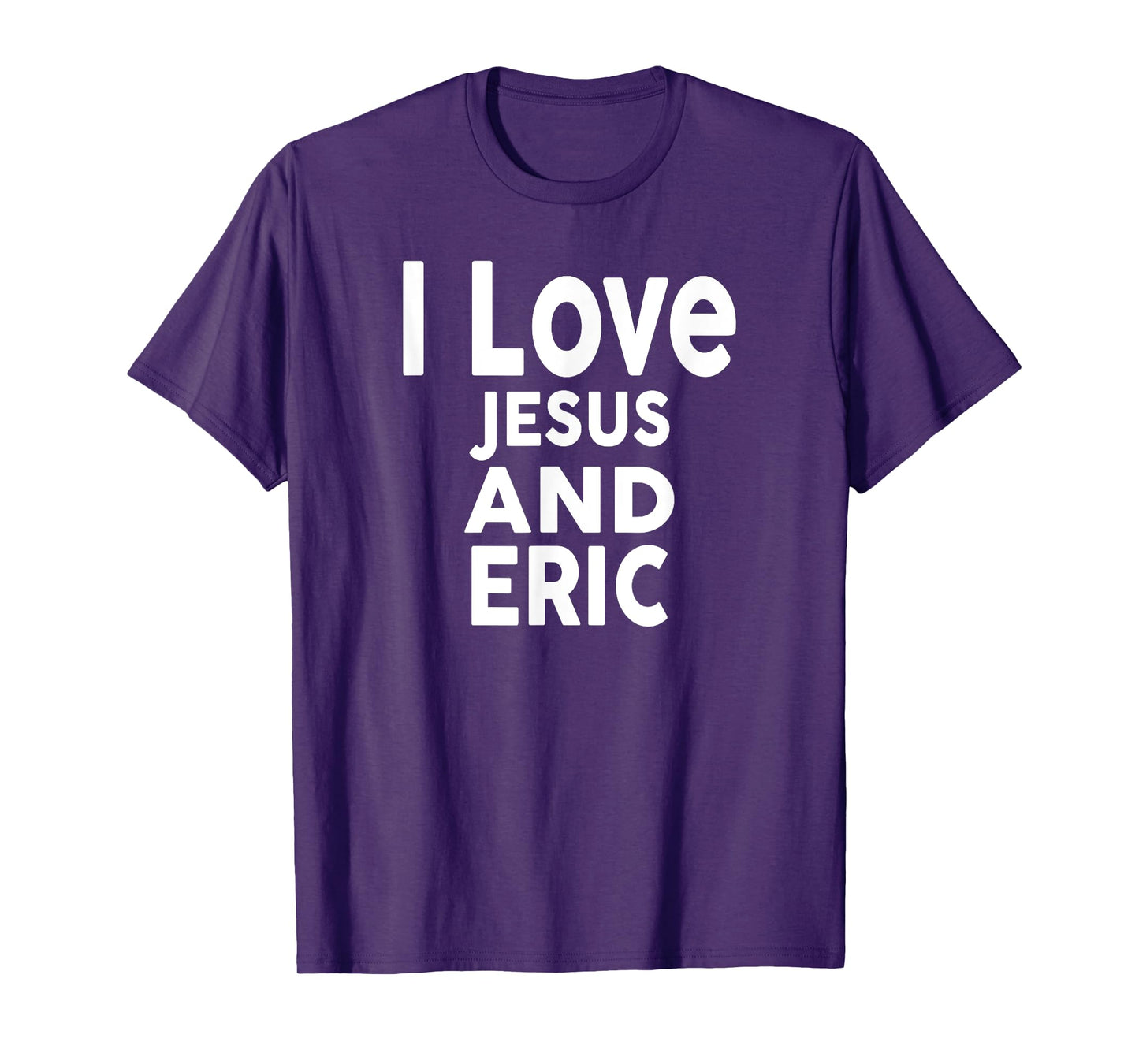 I Love Jesus and ERIC T-Shirt Name ERIC T-Shirt