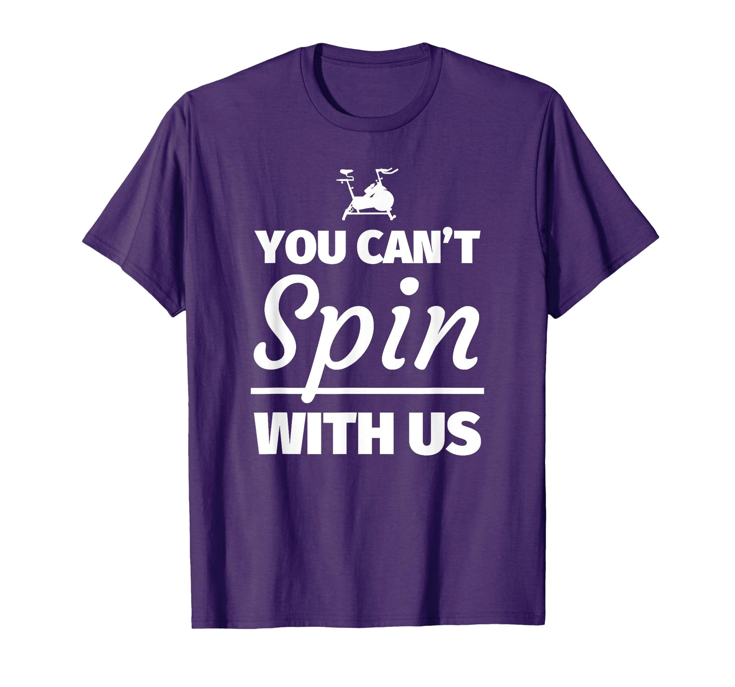 You can't spin with us - Funny Spinning T-Shirt Gift T-Shirt