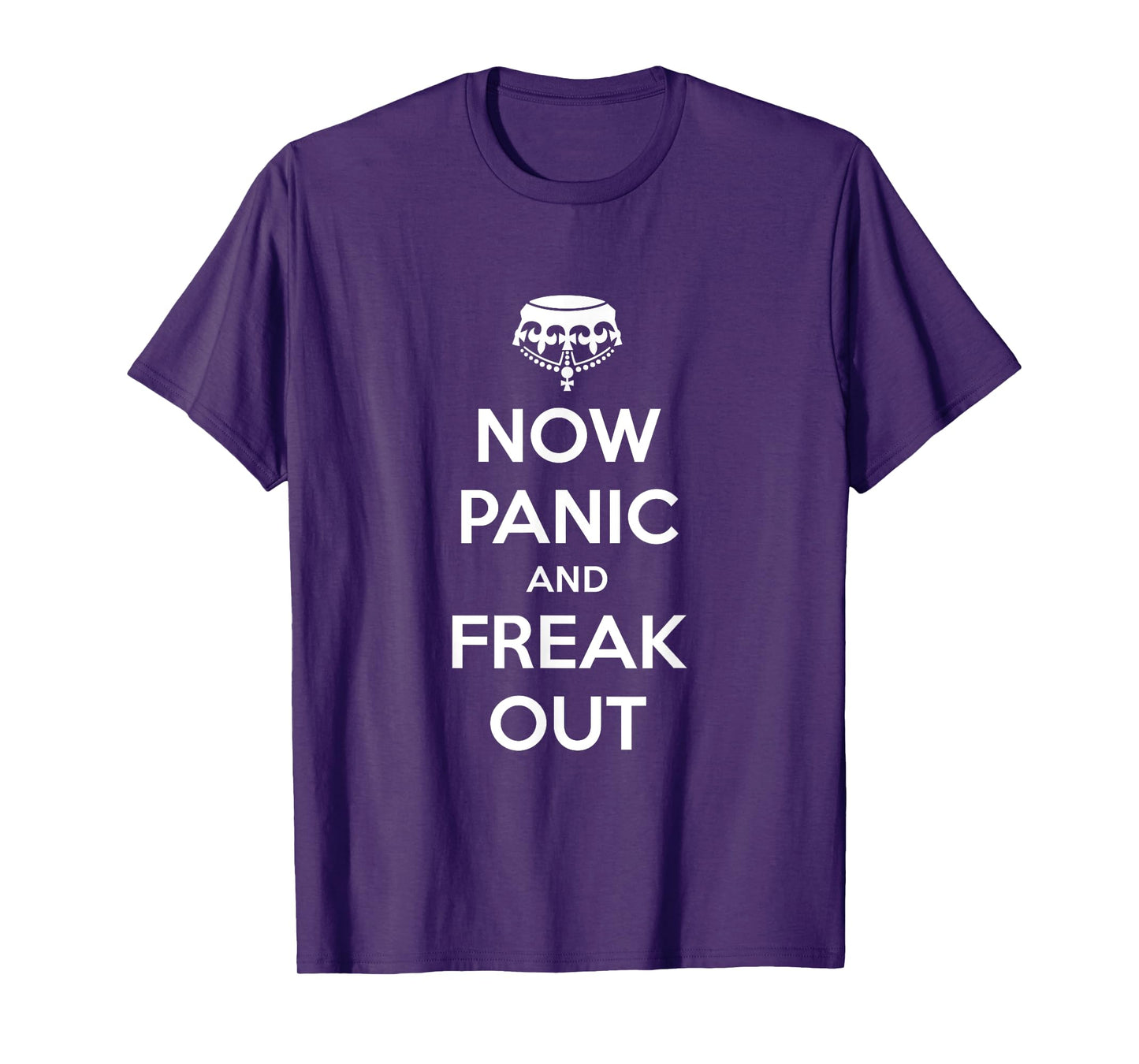 Funny "Now Panic and Freak Out" T-Shirt T-Shirt