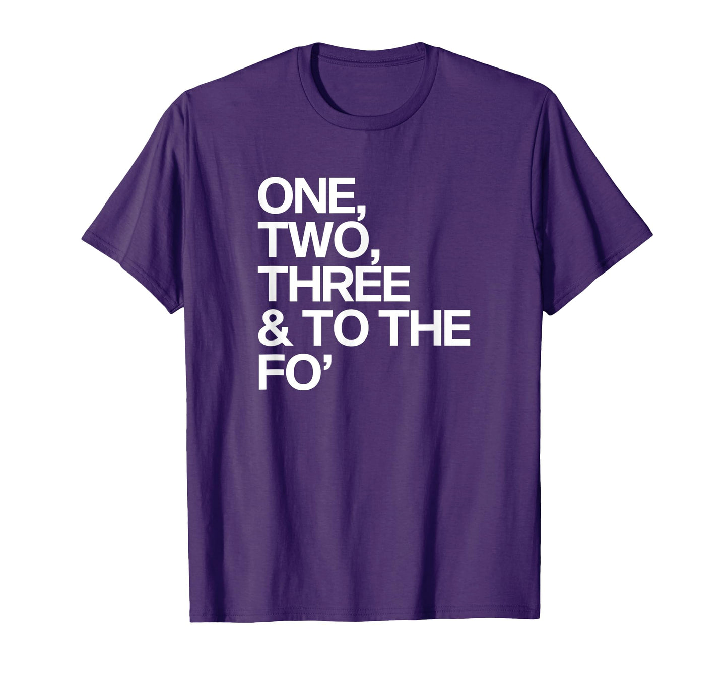 One, Two, Three And To The Fo Music 90s Hip Hop T-Shirt