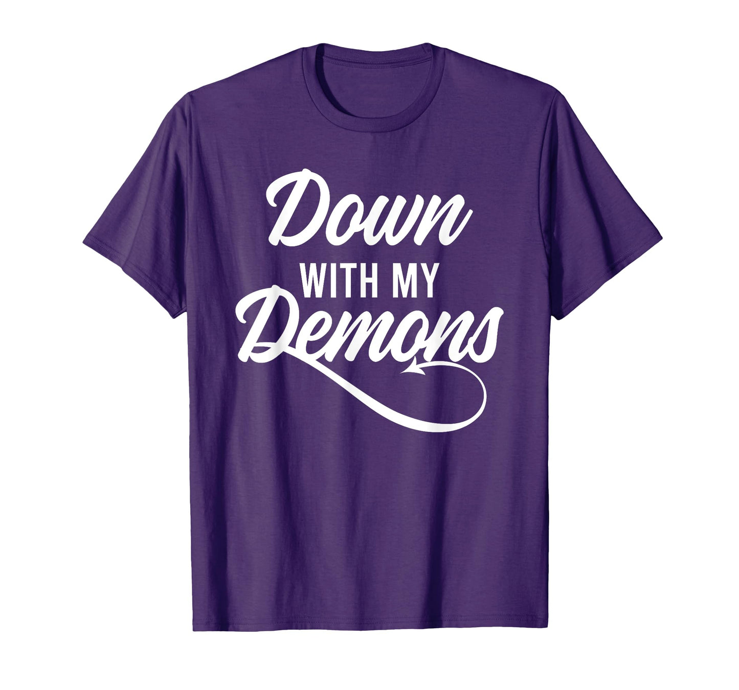 Down With My Demons Free Yourself Lifestyle Religion Skills T-Shirt