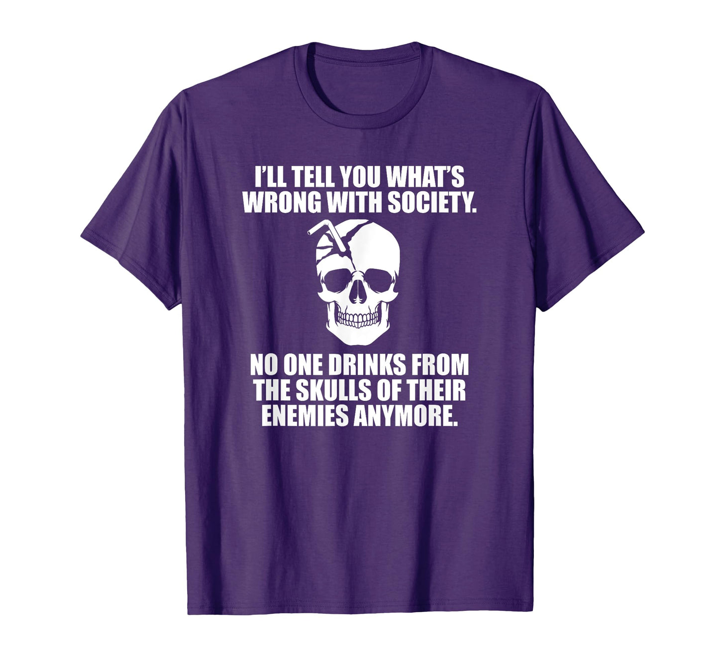 I'll Tell You What's Wrong With Society T-Shirt