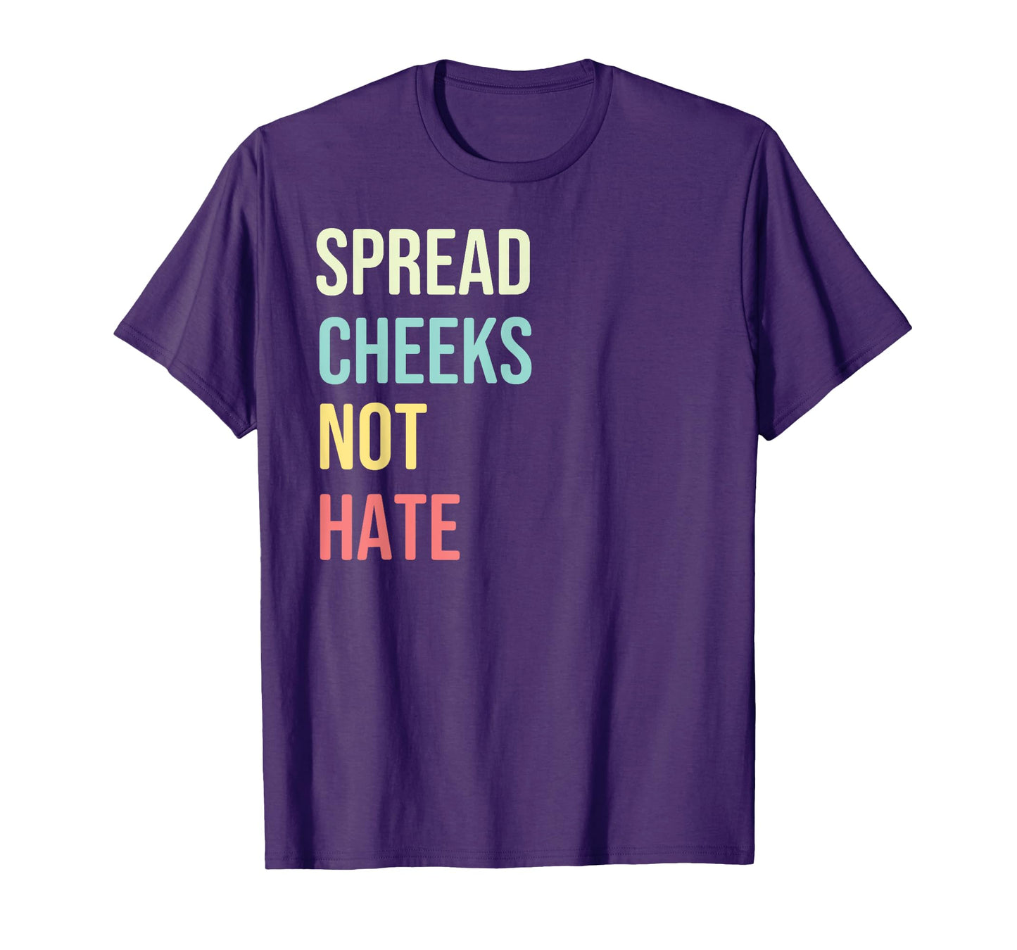 Spread Cheeks Not Hate Funny Gym Fitness retro vintage T-Shirt