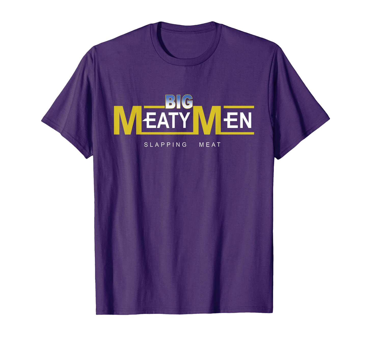 Big Meaty Men Slapping Meat T-Shirt