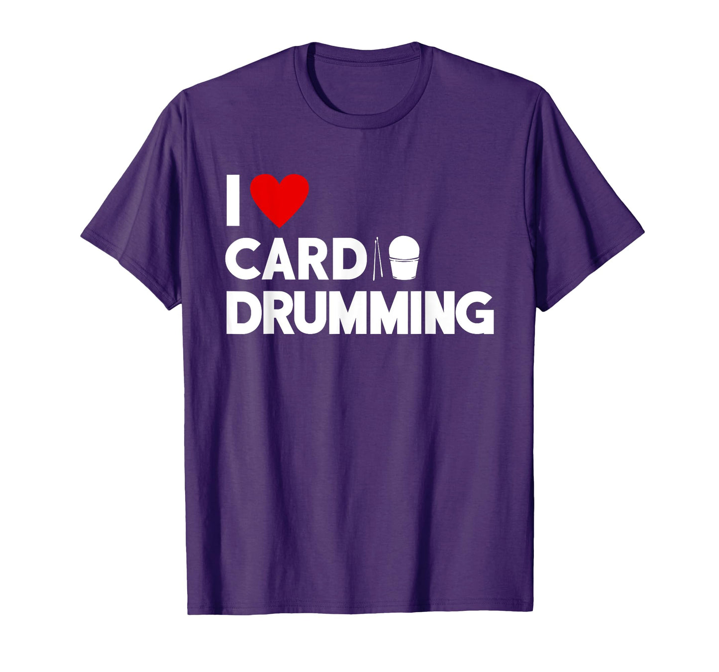 I Love Cardio Drumming Gym Fitness Class Workout T-Shirt