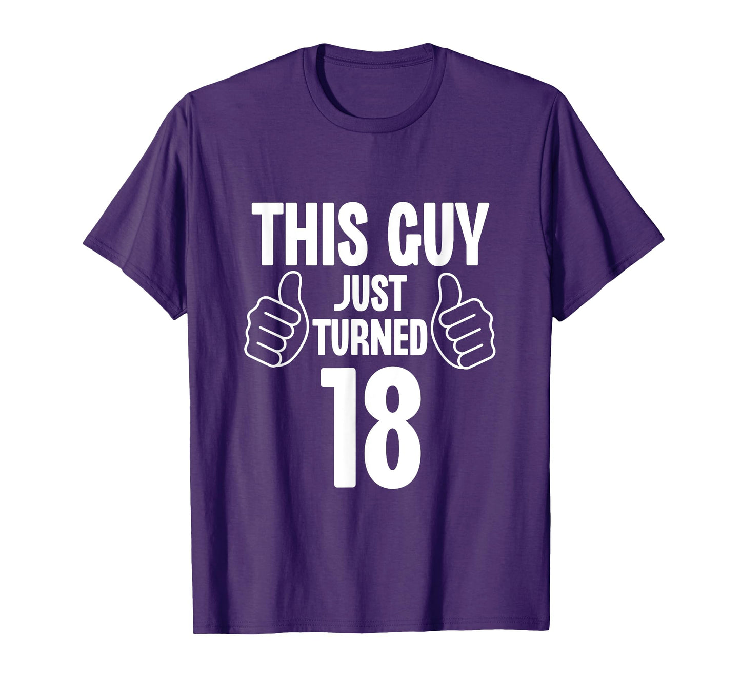 This Guy Just Turned 18 Funny Age Birthday T-Shirt