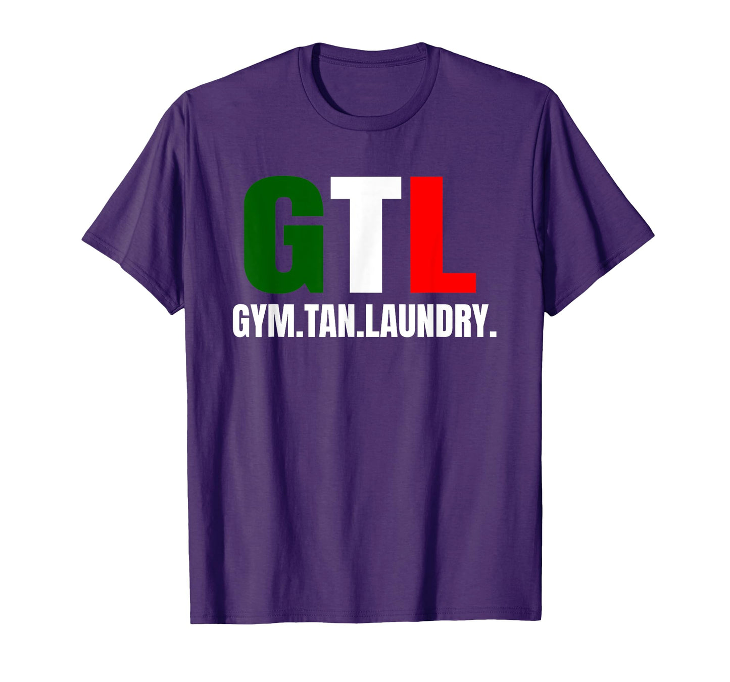 Gym Tan Laundry GTL New Jersey Garden NJ Shore Italian Flag T-Shirt