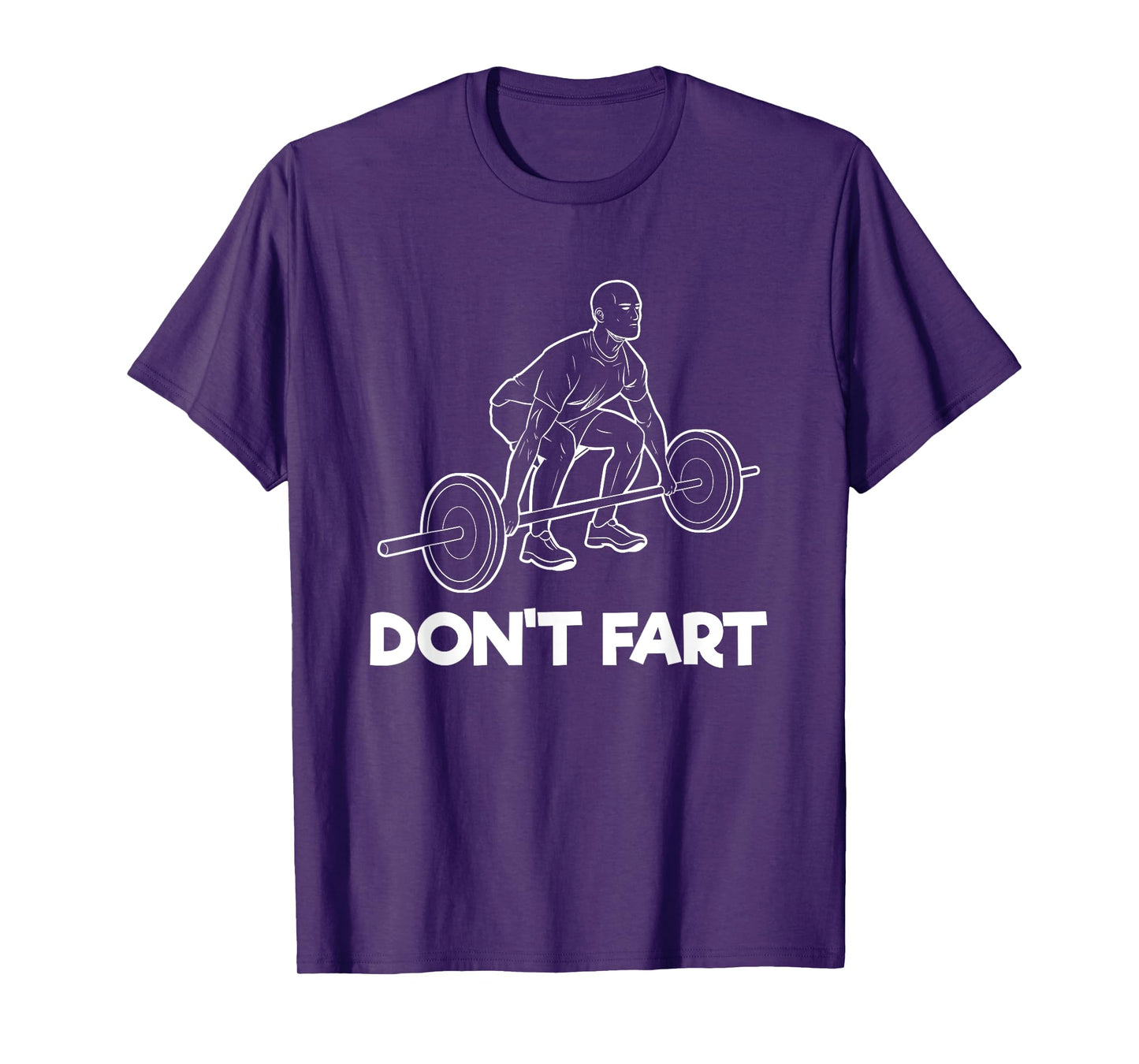 Don't Fart Gym Fitness Workout Weightlifting Bodybuilder T-Shirt