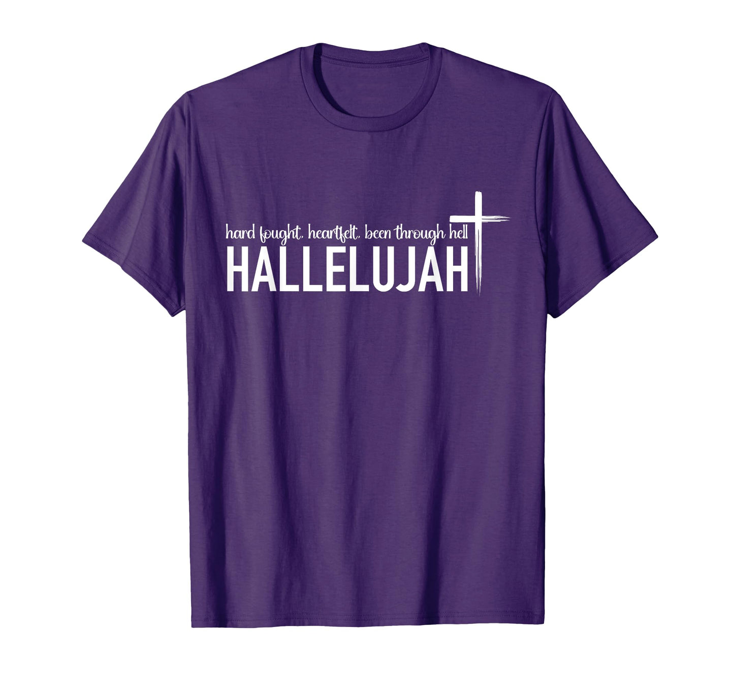 I'll Bring My Hard Fought Heartfelt Halleluja Kids Women Men T-Shirt