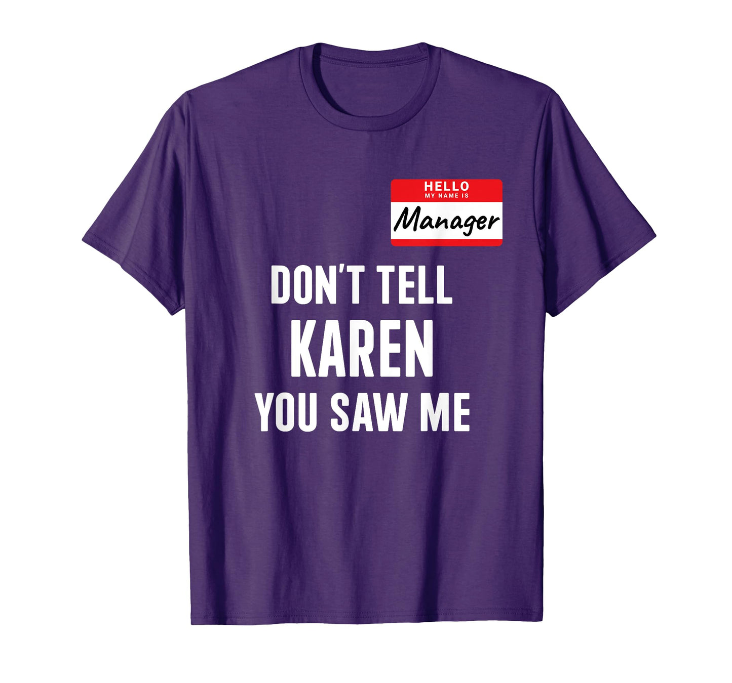 Manager costume dont tell Karen funny costume halloween T-Shirt