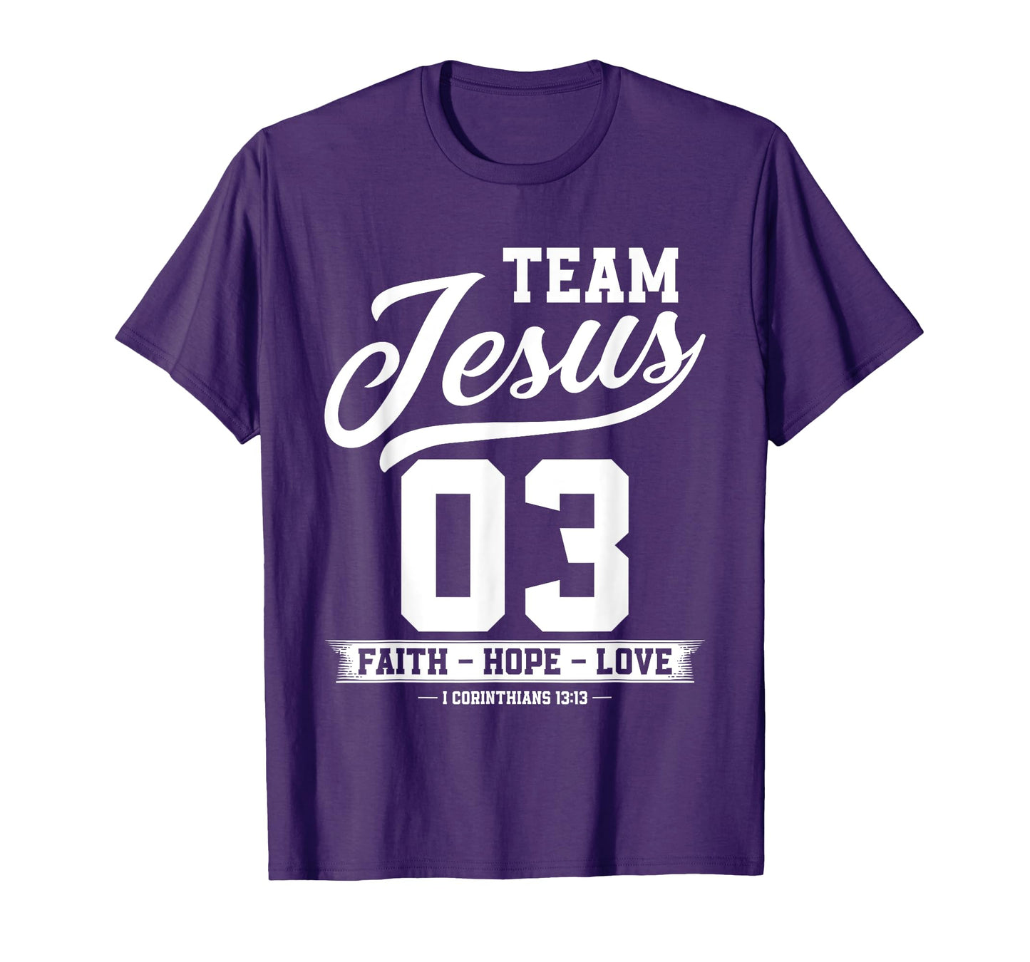 Christian - Team Jesus 03 Faith Hope Love T-Shirt